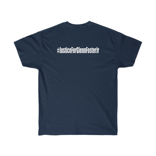 Glenn Foster Jr Tee - Black Note: Back of shirt says #JusticeForGlennFosterJr