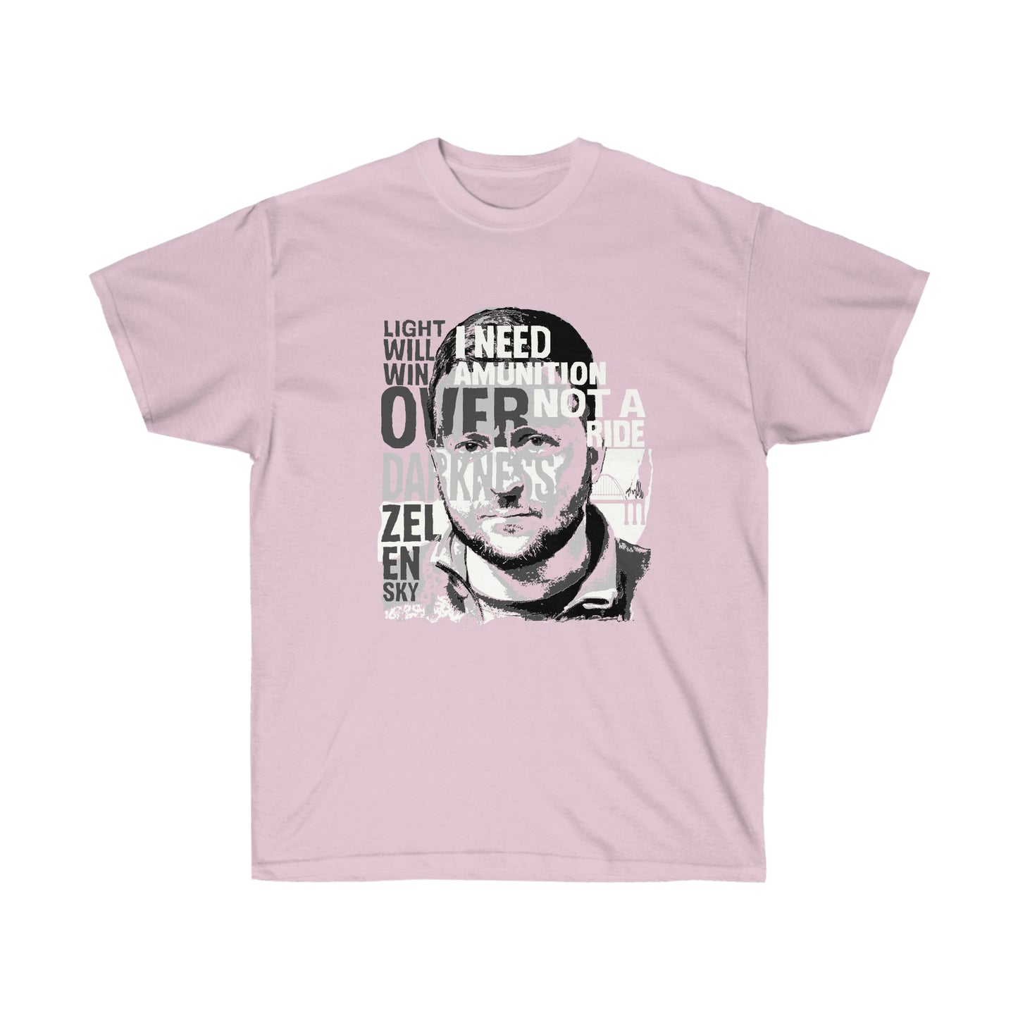 Zelensky Tee (Medium Colours) - "Light Will Win Over Darkness. I Need Amunition Not A Ride