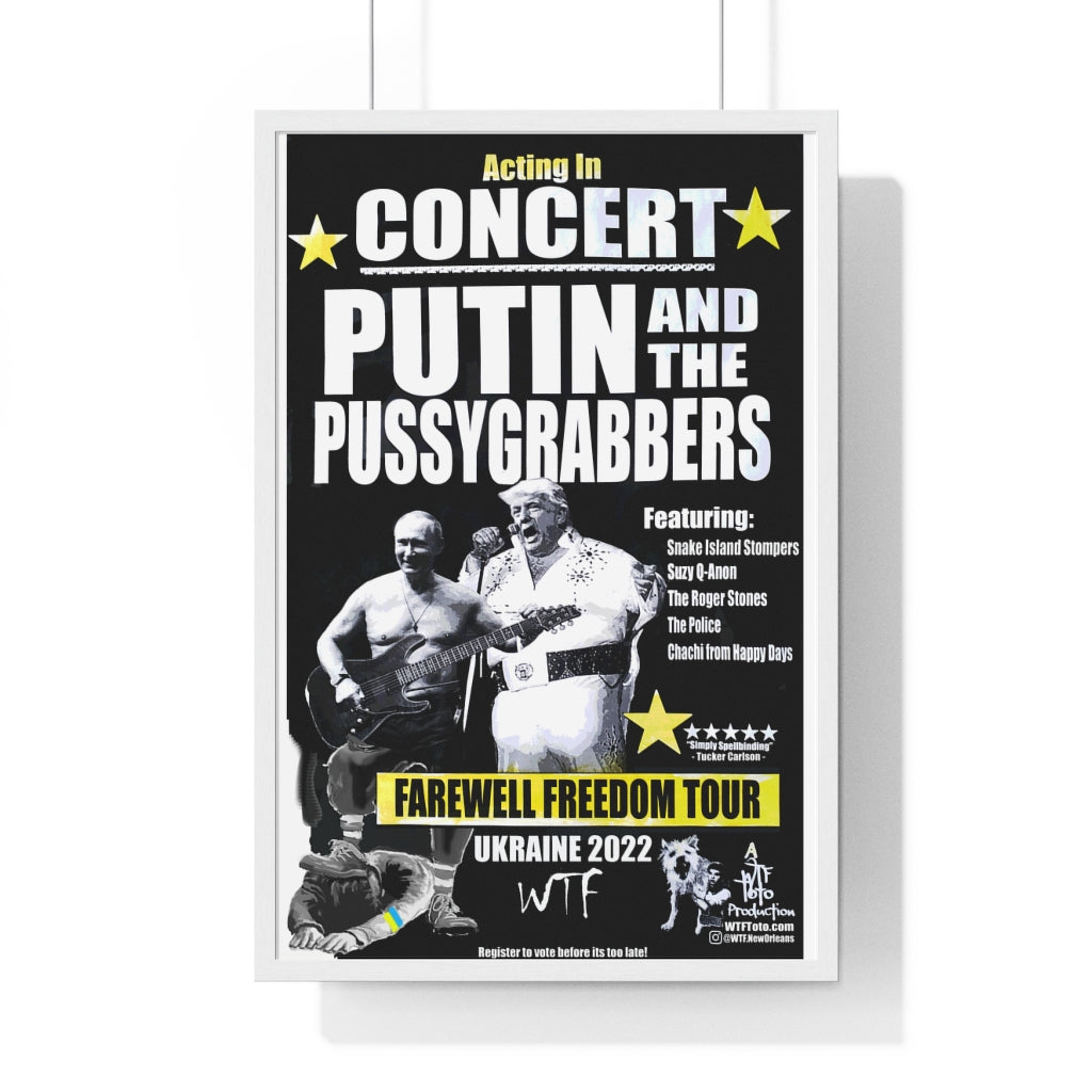 Putin and the PussyGrabbers FRAMED Poster - "Featured Artist" Version