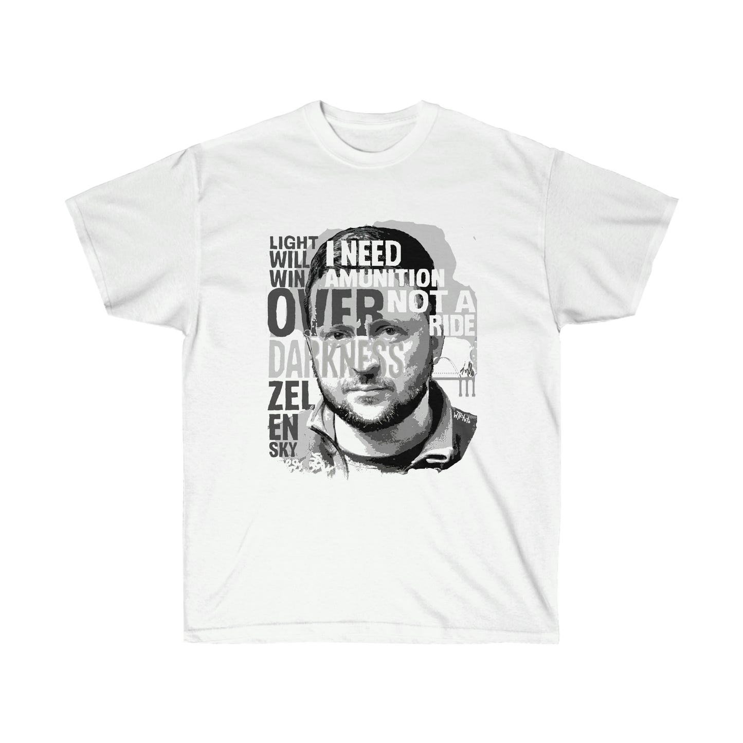 Zelensky Tee (White) - "Light Will Win Over Darkness. I Need Amunition Not A Ride"