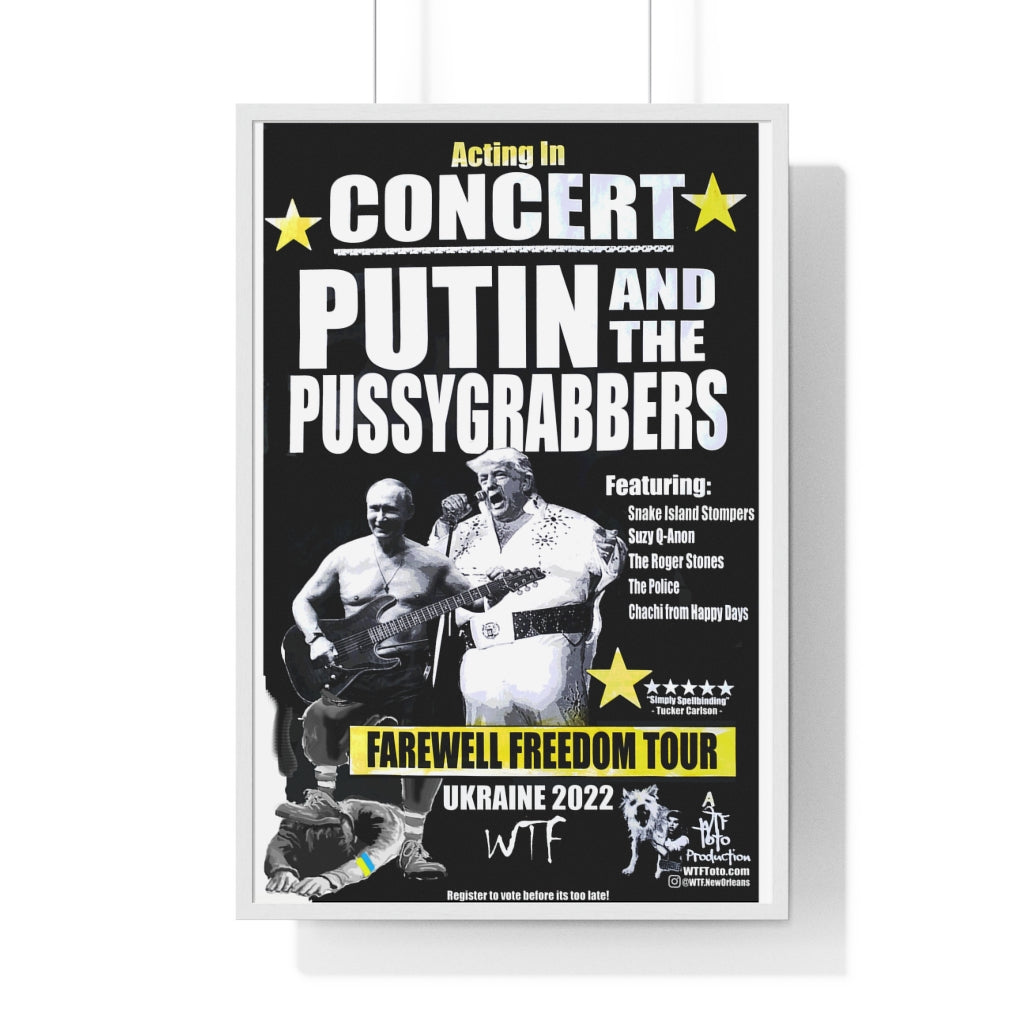 Putin and the PussyGrabbers FRAMED Poster - "Featured Artist" Version