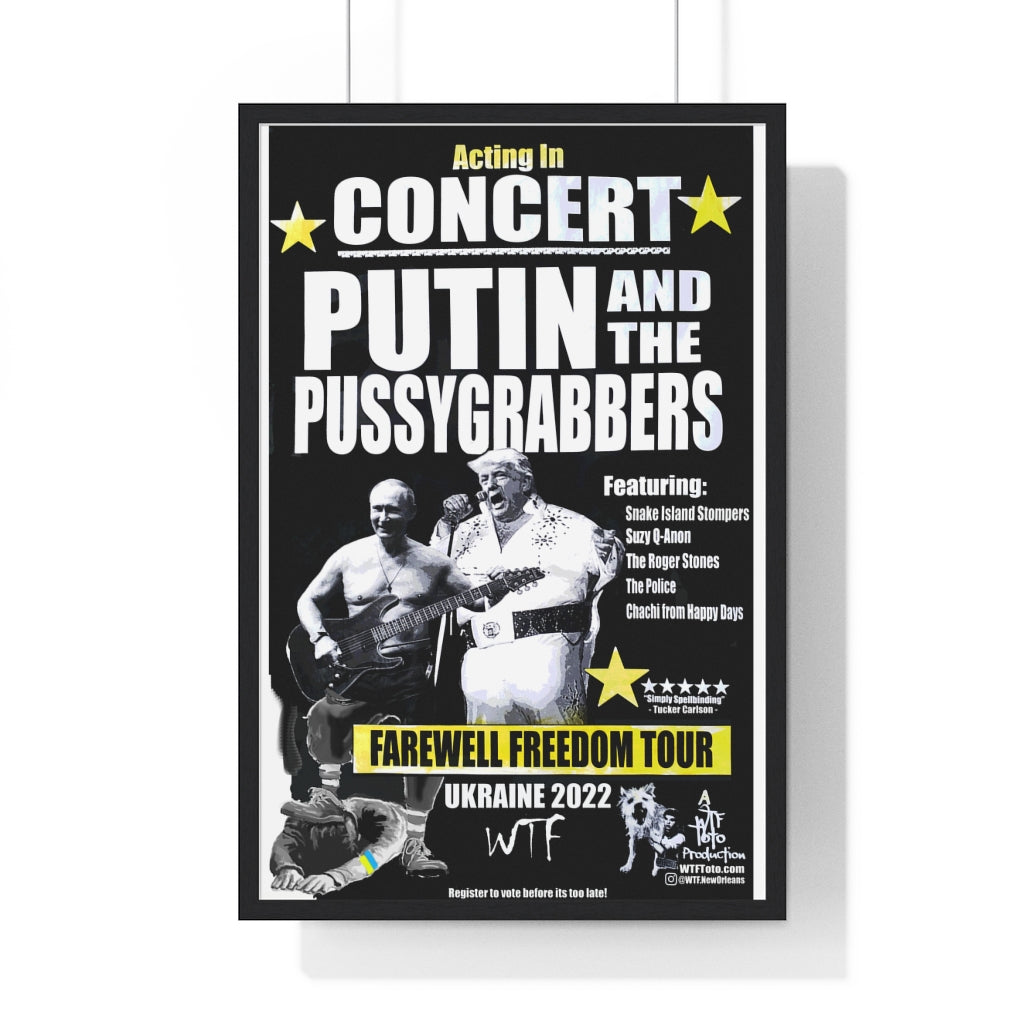 Putin and the PussyGrabbers FRAMED Poster - "Featured Artist" Version