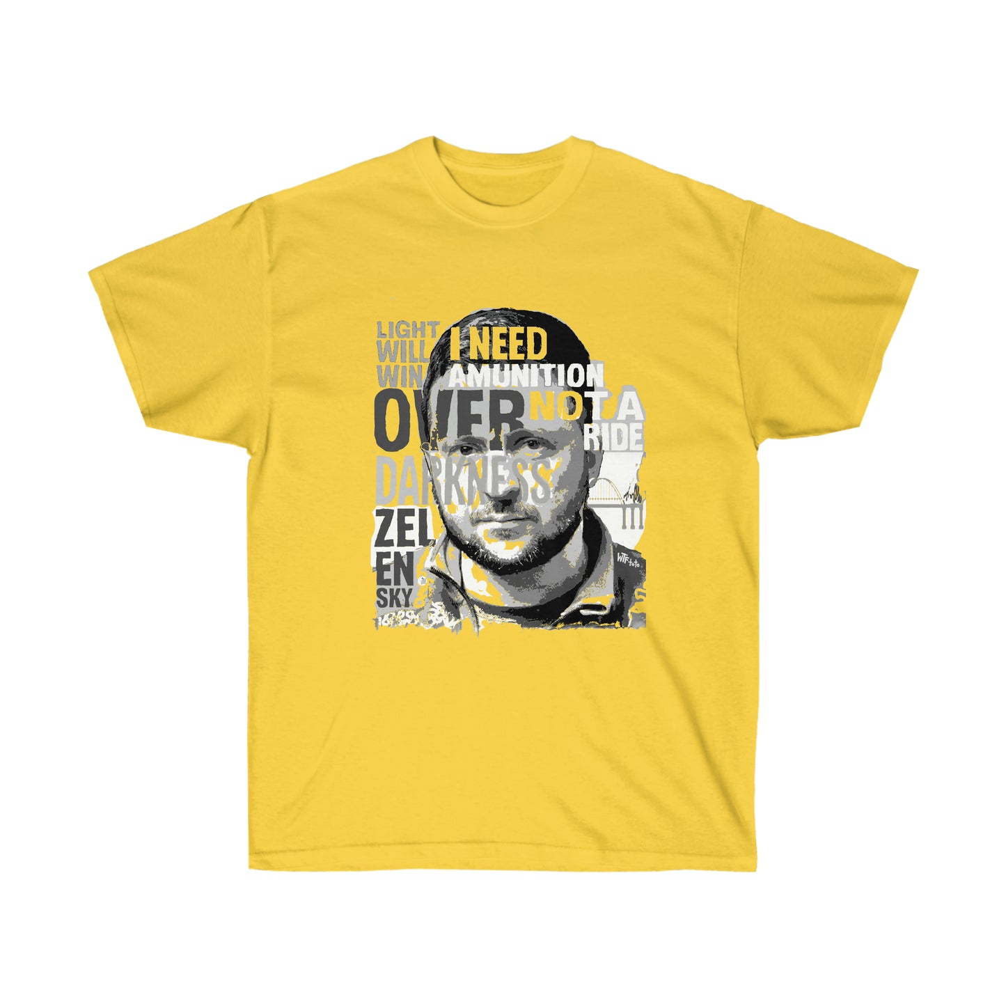 Zelensky Tee (Light Colours) - "Light Will Win Over Darkness. I Need Amunition Not A Ride"